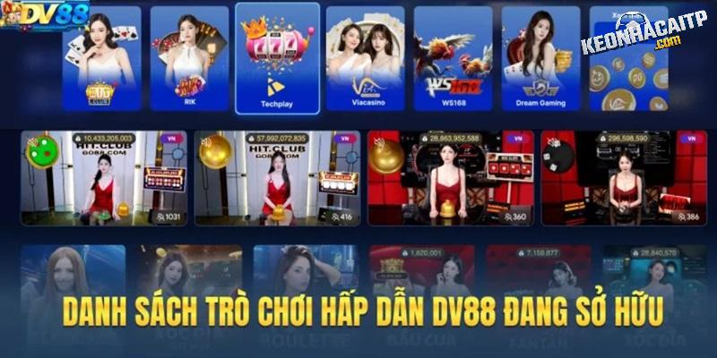 Những tựa game hấp dẫn nhất tại DV88