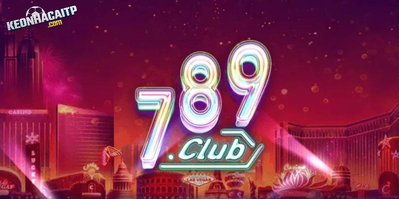 Vài điều cần biết về 789CLUB