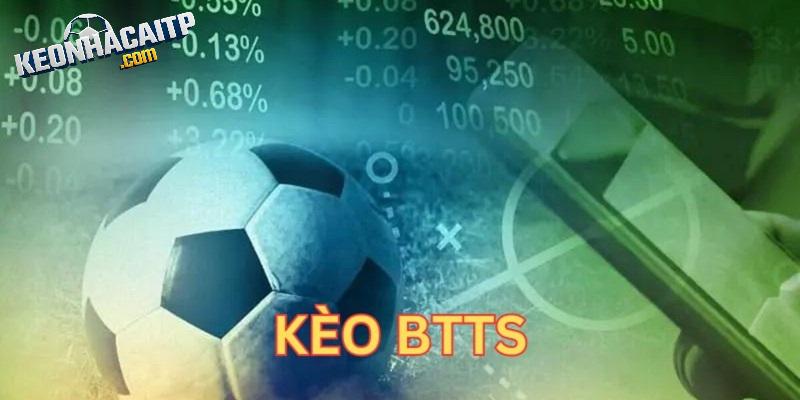 Một số thông tin cơ bản về kèo BTTS