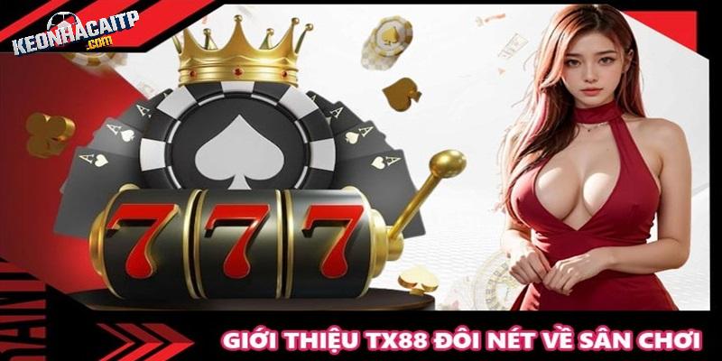 Một số thông tin cơ bản về TX88