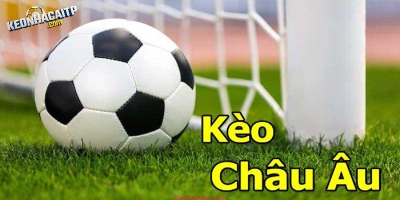 Kèo châu Âu ở keonhcaitp rất hấp dẫn với cách thức đọc kèo đơn giản