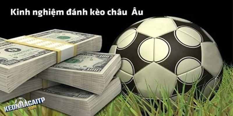 Chia sẻ kinh nghiệm chơi kèo châu Âu cho người mới Chia sẻ kinh nghiệm chơi kèo châu Âu cho người mới