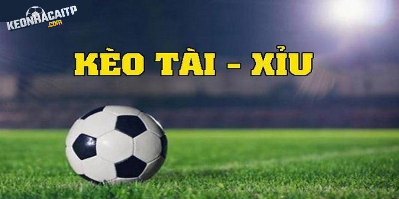 Điểm danh các thể loại kèo tài xỉu phổ biến hiện tại