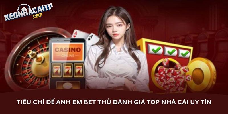 Một vài tiêu chí để xác định nhà cái uy tín