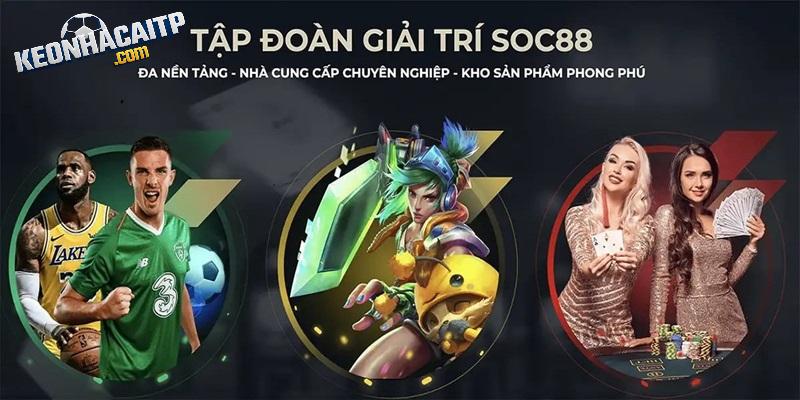 Những ưu điểm vượt trội mà SOC88 sở hữu